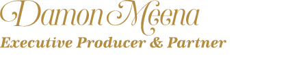 Damon Meena Executive Producer & Partner