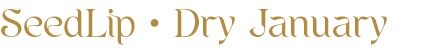 SeedLip • Dry January 